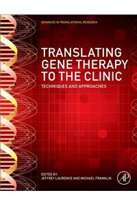 Translating Gene Therapy to the Clinic