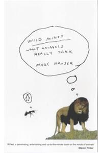 Wild Minds: What Animals Really Think (Penguin Science)