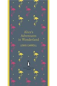 Alice's Adventures in Wonderland and Through the Looking Glass