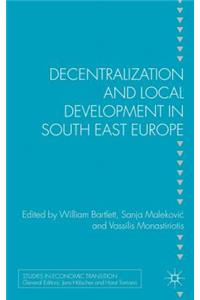 Decentralization and Local Development in South East Europe