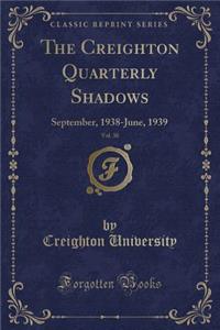 The Creighton Quarterly Shadows, Vol. 30