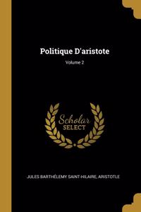 Politique D'aristote; Volume 2