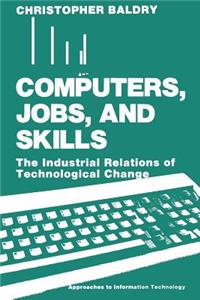 Computers, Jobs, and Skills