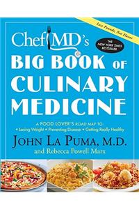 ChefMD's Big Book of Culinary Medicine