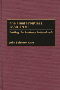 Final Frontiers, 1880-1930