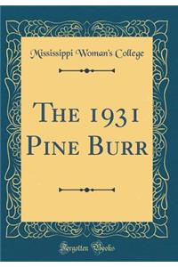 The 1931 Pine Burr (Classic Reprint)