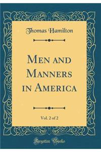 Men and Manners in America, Vol. 2 of 2 (Classic Reprint)