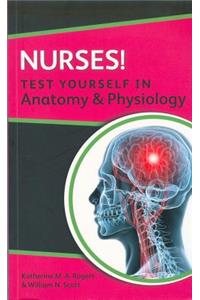 Nurses! Test Yourself in Anatomy & Physiology