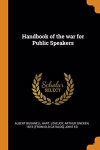 Handbook of the war for Public Speakers
