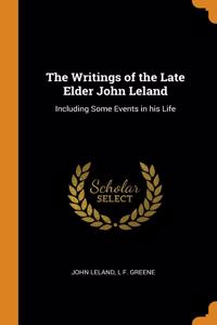 The Writings of the Late Elder John Leland