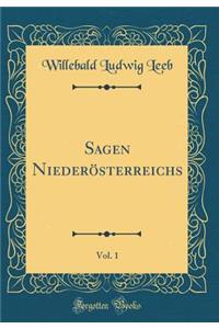 Sagen Niederï¿½sterreichs, Vol. 1 (Classic Reprint)