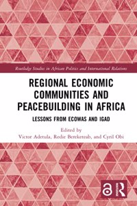 Regional Economic Communities and Peacebuilding in Africa