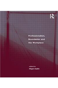 Professionalism, Boundaries and the Workplace