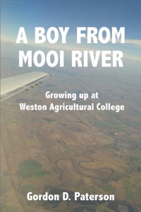 Boy from Mooi River: Growing up at Weston Agricultural College