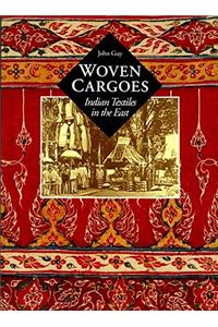 Woven Cargoes Indian Textiles In The East