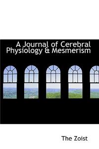 A Journal of Cerebral Physiology a Mesmerism
