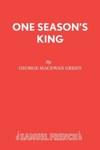 One Season's King