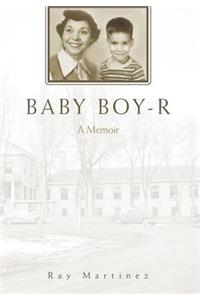 Baby Boy-R: A Memoir