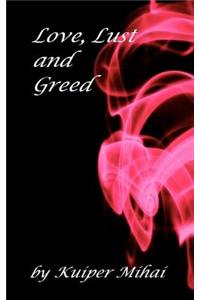 Love, Lust and Greed