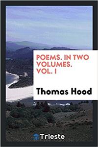 Poems. in Two Volumes. Vol. I