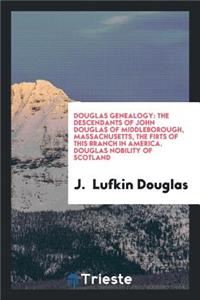 Douglas Genealogy: The Descendants of John Douglas of Middleborough ...