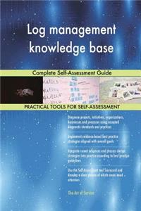 Log management knowledge base Complete Self-Assessment Guide