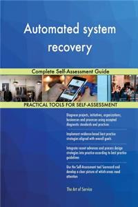 Automated system recovery Complete Self-Assessment Guide