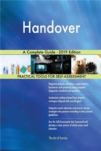 Handover A Complete Guide - 2019 Edition