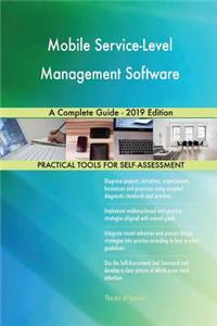 Mobile Service-Level Management Software A Complete Guide - 2019 Edition