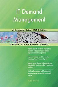 IT Demand Management A Complete Guide - 2020 Edition