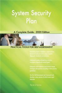 System Security Plan A Complete Guide - 2020 Edition