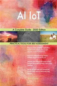 AI IoT A Complete Guide - 2020 Edition