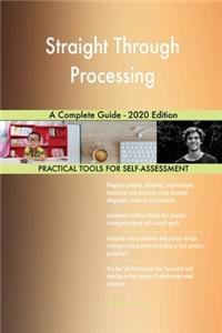Straight Through Processing A Complete Guide - 2020 Edition