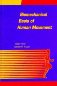 Biomechanical Basis of Human Movement