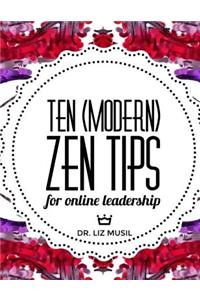 Ten (Modern) Zen Tips for Online Leadership