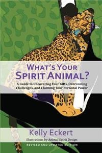 What's Your Spirit Animal? (Revised and Updated)