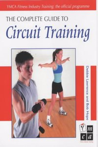 Fitness Prof Complete Guide To Circuit Training 1st Edition (Complete Guides) Paperback
