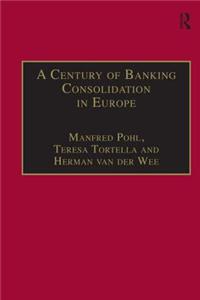 Century of Banking Consolidation in Europe