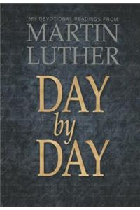 Day by Day: 365 Devotional Readings from Martin Luther