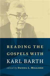 Reading the Gospels with Karl Barth