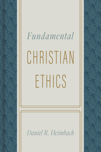 Fundamental Christian Ethics