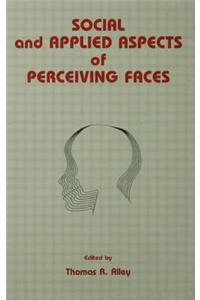 Social and Applied Aspects of Perceiving Faces