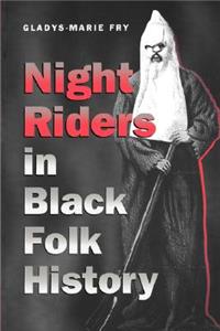 Night Riders in Black Folk History