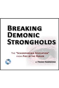 Breaking Demonic Strongholds (2 CDs)