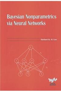 Bayesian Nonparametrics Via Neural Networks