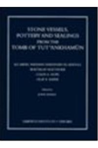 Stone Vessels, Pottery and Sealings from the Tomb of Tut'ankhamun
