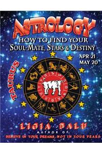 ASTROLOGY - How to find your Soul-Mate, Stars and Destiny - Taurus