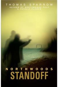 Northwoods Standoff