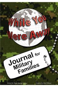 While You Were Away: Absence Journal for Families