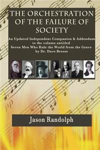 Orchestration of the Failure of Society